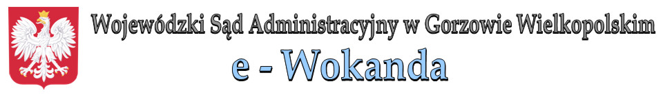WSA w Gorzowie Wielkopolskim, eWokanda, Wojewódzki Sąd Administracyjny w Gorzowie Wielkopolskim